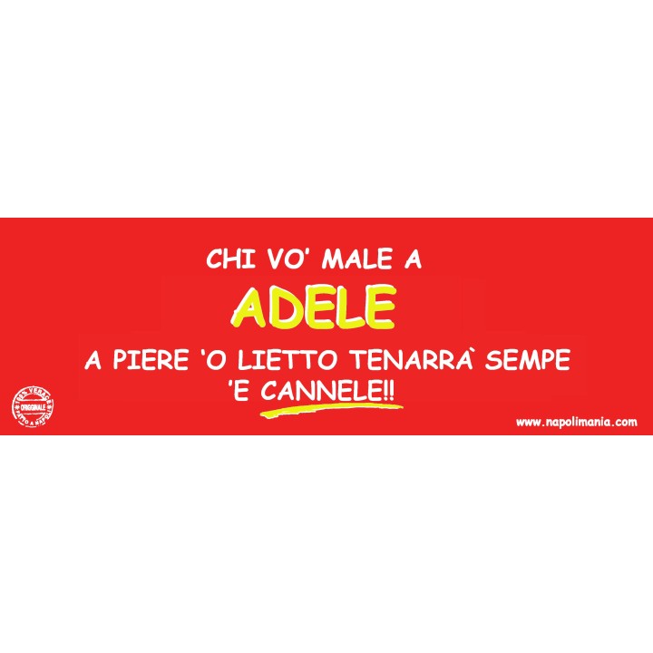 Targa divertente "Chi vò male a Adelina..." | Napolimania