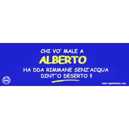 Targa divertente "Chi vò 'o male d'Alberto..." | Napolimania