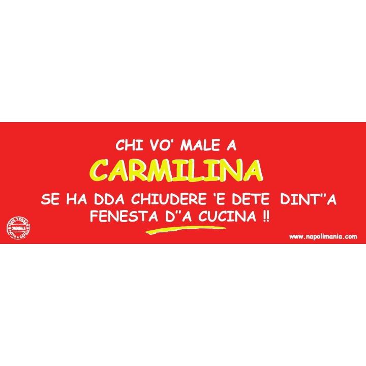 Targa divertente "Chi vò male a Carmilina..." | Napolimania