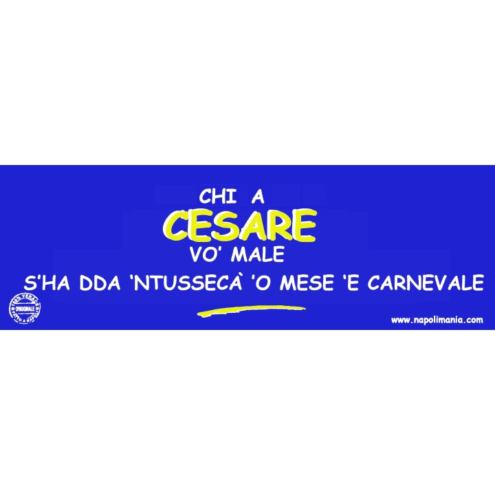 Targa divertente "Chi a Cesare vò male..." | Napolimania