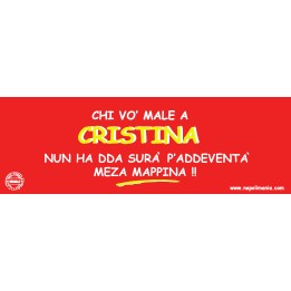 Targa divertente "Chi vò male a Cristina..." | Napolimania