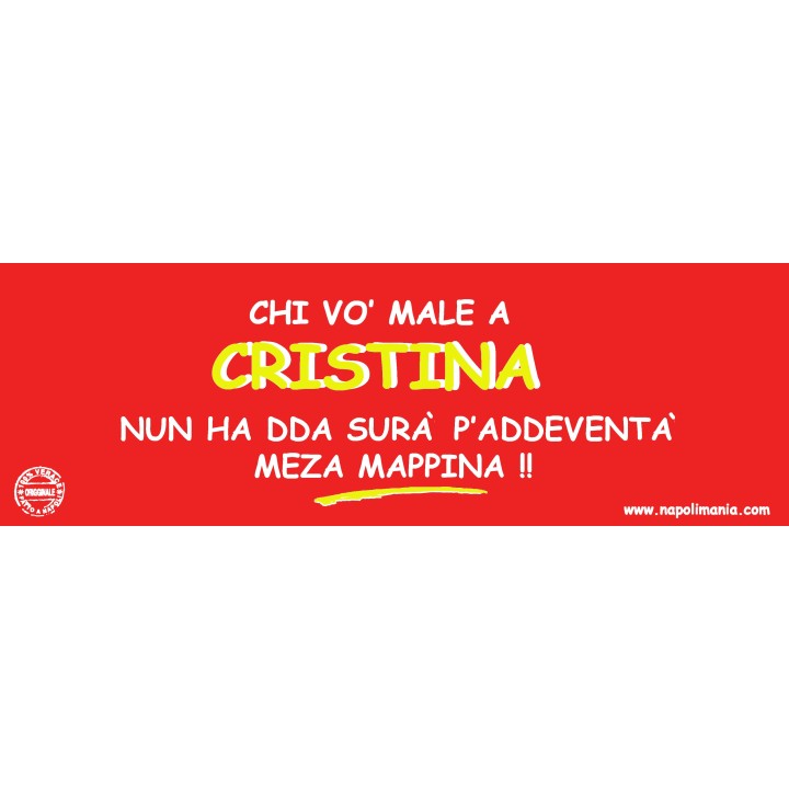 Targa divertente "Chi vò male a Cristina..." | Napolimania