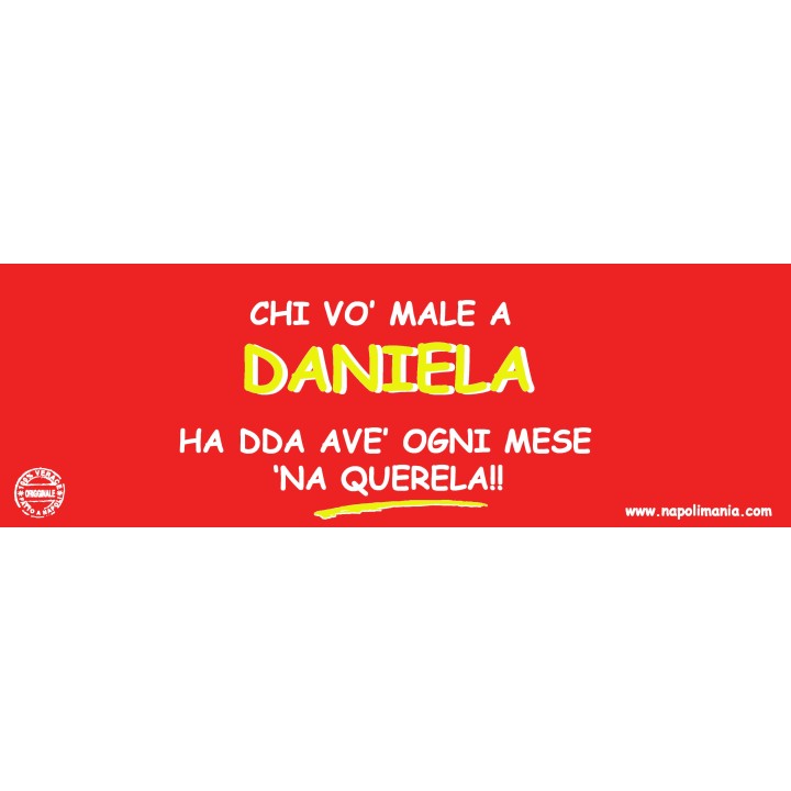 Targa divertente "Chi vò male a Daniela..." | Napolimania