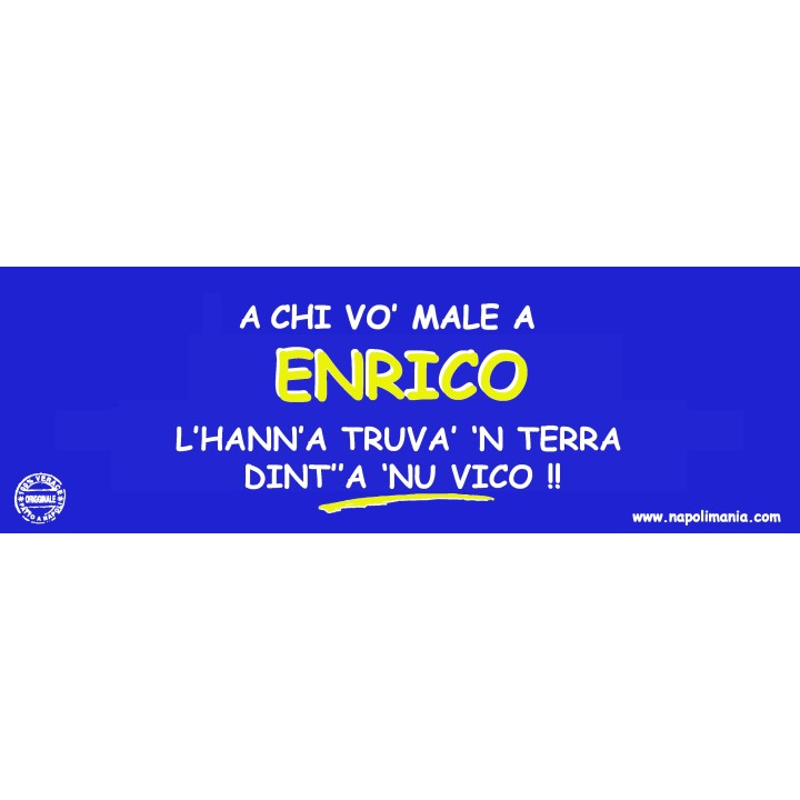 Targa divertente "A chi vò male a Enrico..." | Napolimania