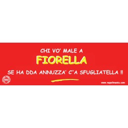 Targa divertente "Chi vò male a Fiorella..." | Napolimania