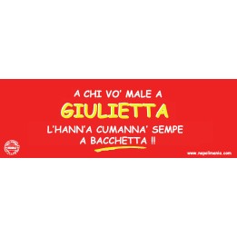 Targa divertente "Chi vò male a Giulietta..." | Napolimania