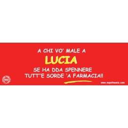 Targa divertente "A chi vò male a Lucia..." | Napolimania