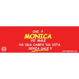 Targa divertente "Chi a Monica vò male..." | Napolimania