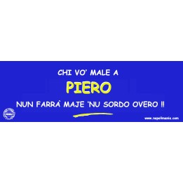 Targa divertente "Chi di Piero nun vò 'a cuntentezza..." | Napolimania