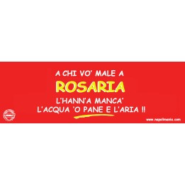 Targa divertente "A chi vò male a Rosaria..." | Napolimania