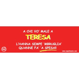 Targa divertente "A chi vò male a Teresa..." | Napolimania